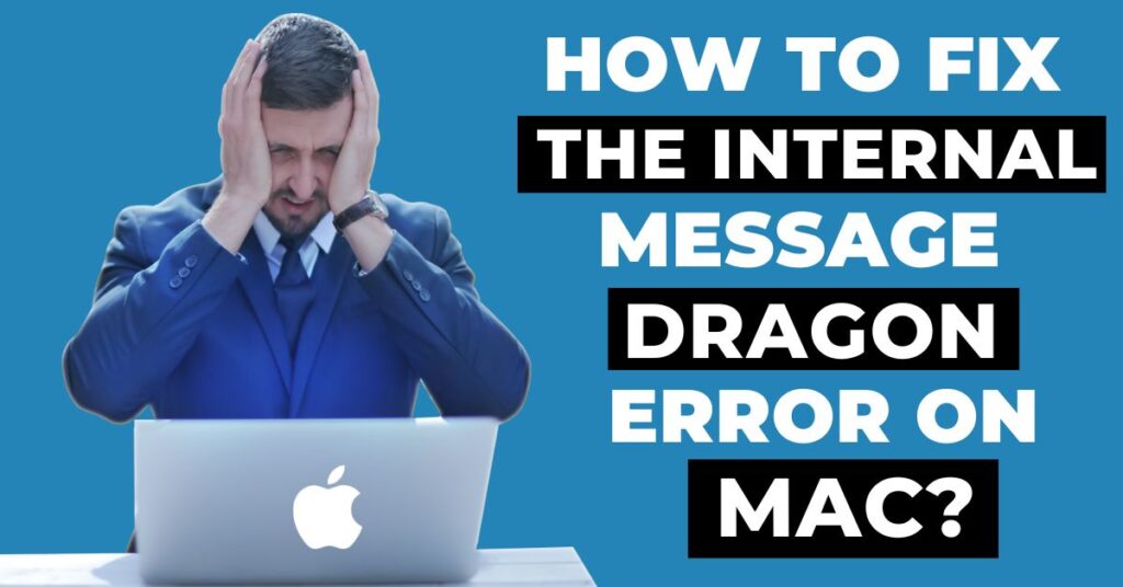 How to fix the internal message dragon error on mac