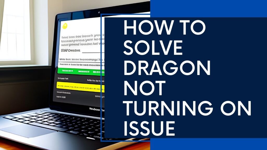 How to Solve Dragon Not Turning On Issue Troubleshooting Guide